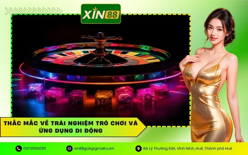Thắc mắc về trải nghiệm trò chơi và ứng dụng di động