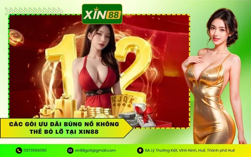 Các gói ưu đãi bùng nổ không thể bỏ lỡ tại XIN88